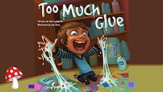 Too Much Glue(Read Aloud) | Storytime by Jason Lifebvre *Miss Jill