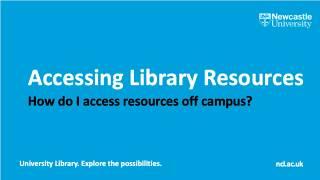 How do I access Library resources when working off campus?