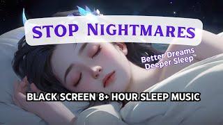 Stop Nightmares: Unlock Happier Dreams with Nightmare-Blocking Sleep Music