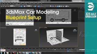 3ds Max Car Modeling Tutorial - Part 1 | Blueprint Setup