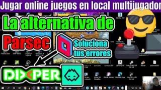 Dixper Alternativa a Parsec Jugar online a juegos locales de PC Tutorial Español Fix E