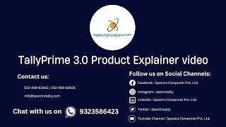 TallyPrime 3.0 | Ultimate Product Explainer | Spectra Compunet Pvt. Ltd.