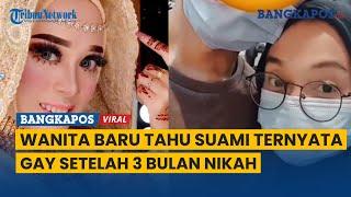 Nyesek!, Kisah Wanita Baru Tahu Suaminya Ternyata Gay, Setelah Menikah 3 Bulan