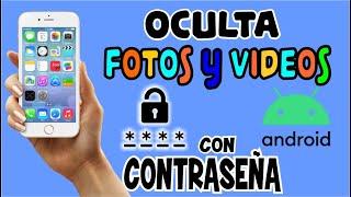 Ocultar Fotos y Videos en Android | CON CONTRASEÑA