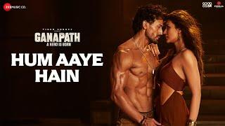 Hum Aaye Hain | Ganapath | Tiger Shroff, Kriti Sanon | Siddharth B, Prakriti K | White Noise Studios