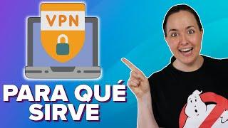 ¿Para qué usar VPN? ¿Cuál es la mejor VPN?