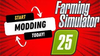 Start Modding Farming Simulator 25 Today: Beginner’s Guide! - EP1