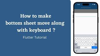 How to move bottom sheet along with keyboard which has textfield | Flutter Tutorial