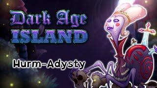 Dark Age Island - Hurm-Adgysty (Quad) (ANIMATED)