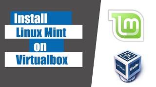 How to install Linux Mint on Virtualbox | 2024