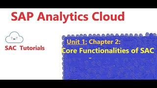 4. Core Functionalities of SAP Analytics Cloud (SAC)