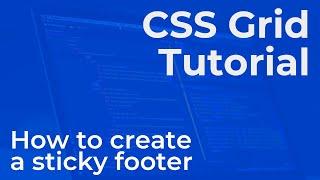 How to Create a Sticky Footer Using CSS Grid