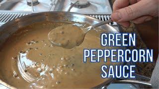 Green Peppercorn Sauce For Steak | Easy Pan Sauce for Steak | How to Make Green Peppercorn Sauce