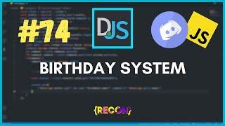 #74 Birthday system (set, check) | discord.js tutorials