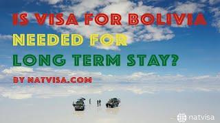 Is Visa for Bolivia Needed for Long Term Stay? Visa Application and SIGEMIG Registration