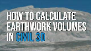 How to Calculate Earthwork Volumes in Civil 3D