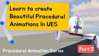 Procedural Animation with Control Rigs in Unreal Engine - Procedural Animation Part 2