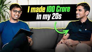 He made 100 Crores startup in his 20s - How? | 100 Cr founder revealed his money secrets | EP - 36