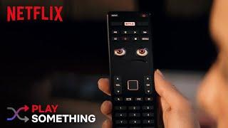 Play Something | Netflix