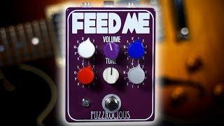 Fuzzrocious Pedals FEED ME