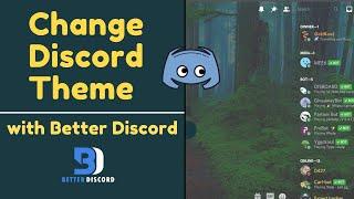 How to Change Discord Theme / Background with Better Discord (2021)