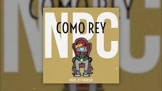 NPC - COMO REY (prod. by shorhs!)