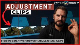 Adjustment Clips Davinci Resolve | Steigere jetzt deinen Workflow (Tutorial)