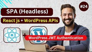 React js with WordPress APIs Headless Application || WP JWT Authentication