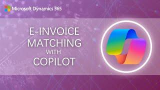 Introducing: E-Invoice matching with Copilot