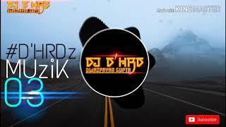 #D'HRDzMUziK03 || Dwaipayan Gupta (DJ D'HRD) || #03 || Vloging Music