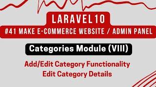 Laravel 10 Tutorial #41 | Categories Module (VIII) | Add/Edit Category | Edit Category Details