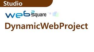 Install WebSquare in DynamicWebProject  | Studio | WebSquare2