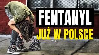 Fentanyl - Jak zamienia ludzi w zombie