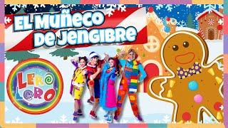 Navidad Lero Lero - El Muñeco De Jengibre - Canciones y bailes para niños