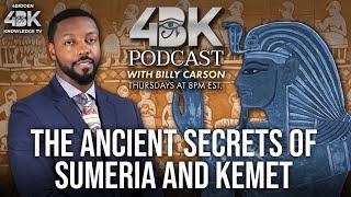 The Ancient Secrets of Sumeria and Kemet by Billy Carson