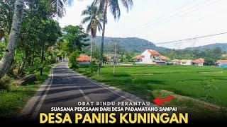 Indah Banget !! Suasana Pedesaan dari Desa Padamatang Sampai Desa Paniis Kuningan Jawa Barat