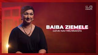 Dzīvei nav melnraksta | Baiba Ziemele