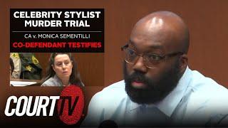 LIVE: CA v. Monica Sementilli | Co-Defendant Testifies in Celebrity Stylist Murder Trial