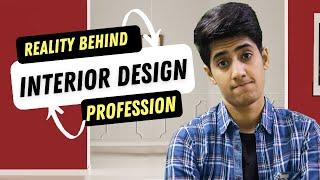 Reality Behind Interior Design Profession | Interior designing Career