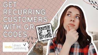 How to Create QR Codes in Your KDP Books for FREE (Get Recurring Customers!)