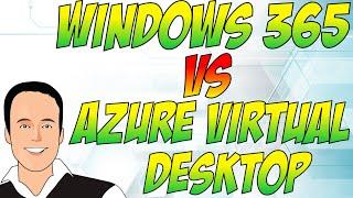 Windows 365 vs Azure Virtual Desktop