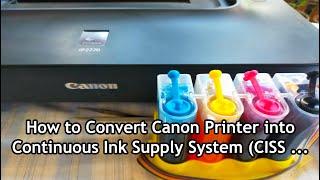 How to Convert Canon Printer into Continuous Ink Supply System (CISS).