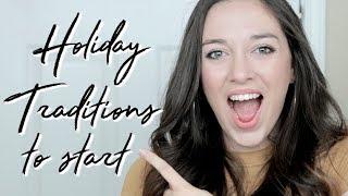 Holiday Traditions to Start This Year, Christmas Tradition Ideas, Holiday Tradition Ideas