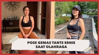 Pose-pose Gemas Tante Ernie 'Pemersatu Bangsa' yang Giat Olahraga, Bercucuran Keringat