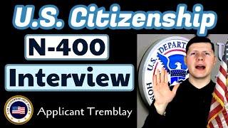U.S. Citizenship Practice N-400 Interview Applicant Tremblay (Based on Actual/Real Experience) 2021