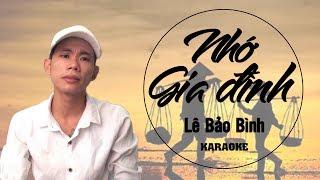 [KARAOKE] Nhớ Gia Đình - Lê Bảo Bình (Nhạc Chế Thành Phố Buồn)