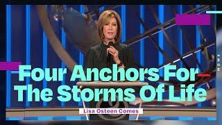 Four Anchors For The Storms Of Life | Lisa Osteen Comes