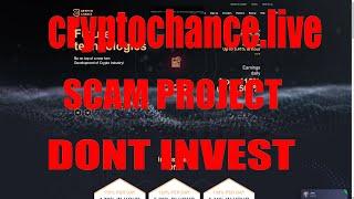 cryptochance.live SCAM , BLOCKED MY AND OTHER ACCOUNTS DONT INVEST