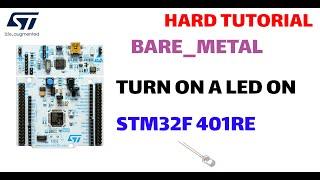 STM32F 401RE - TURN ON A LED [HARD] | Bare Metal Programming | Code to win