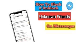 How To Block & Unblock Unknown Friends On Messenger (2024) ...